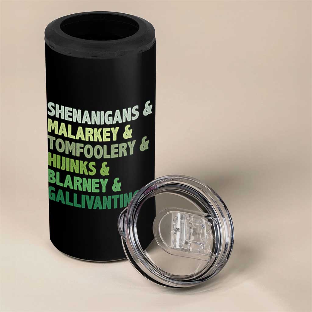 Funny St Patricks Day Shenanigans Malarkey Tomfoolery Hijinks Blarney Gallivanting 4 in 1 Can Cooler Tumbler