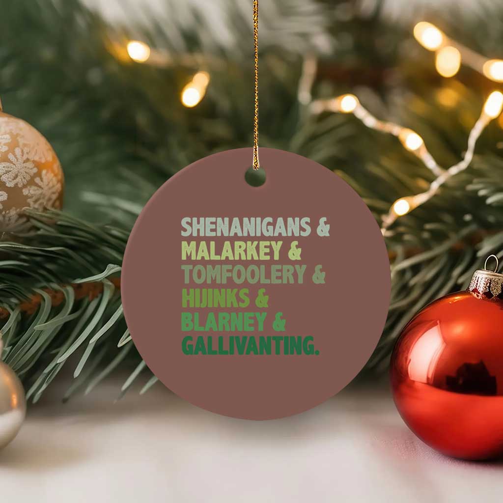 Funny St Patricks Day Shenanigans Malarkey Tomfoolery Hijinks Blarney Gallivanting Ceramic Ornament