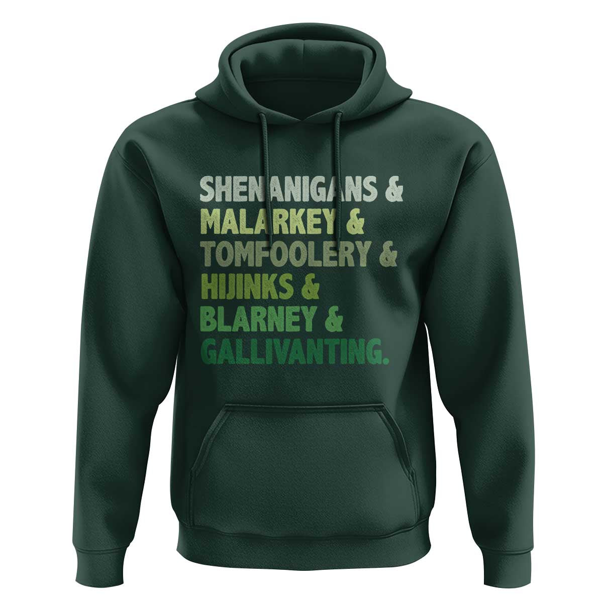 Funny St Patricks Day Shenanigans Malarkey Tomfoolery Hijinks Blarney Gallivanting Hoodie