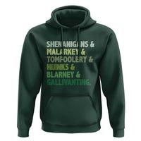 Funny St Patricks Day Shenanigans Malarkey Tomfoolery Hijinks Blarney Gallivanting Hoodie