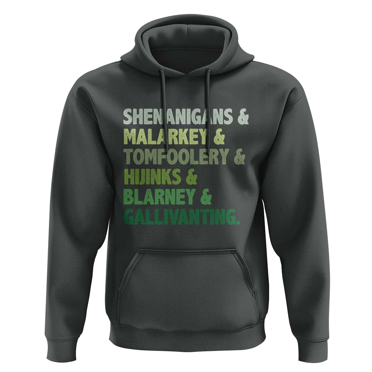 Funny St Patricks Day Shenanigans Malarkey Tomfoolery Hijinks Blarney Gallivanting Hoodie