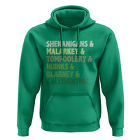 Funny St Patricks Day Shenanigans Malarkey Tomfoolery Hijinks Blarney Gallivanting Hoodie