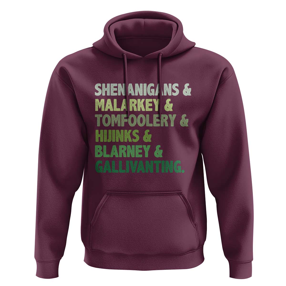 Funny St Patricks Day Shenanigans Malarkey Tomfoolery Hijinks Blarney Gallivanting Hoodie