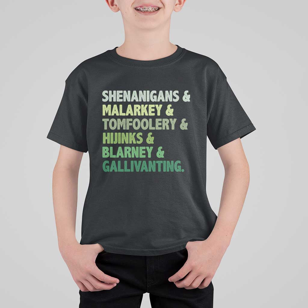 Funny St Patricks Day Shenanigans Malarkey Tomfoolery Hijinks Blarney Gallivanting T Shirt For Kid
