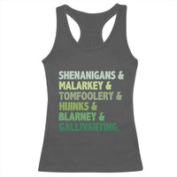 Funny St Patricks Day Shenanigans Malarkey Tomfoolery Hijinks Blarney Gallivanting Racerback Tank Top