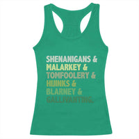 Funny St Patricks Day Shenanigans Malarkey Tomfoolery Hijinks Blarney Gallivanting Racerback Tank Top