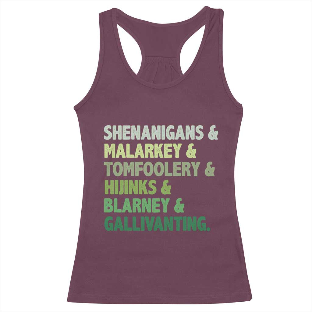 Funny St Patricks Day Shenanigans Malarkey Tomfoolery Hijinks Blarney Gallivanting Racerback Tank Top