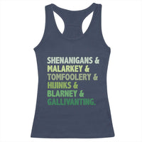 Funny St Patricks Day Shenanigans Malarkey Tomfoolery Hijinks Blarney Gallivanting Racerback Tank Top