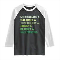 Funny St Patricks Day Shenanigans Malarkey Tomfoolery Hijinks Blarney Gallivanting Raglan Shirt