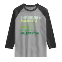 Funny St Patricks Day Shenanigans Malarkey Tomfoolery Hijinks Blarney Gallivanting Raglan Shirt