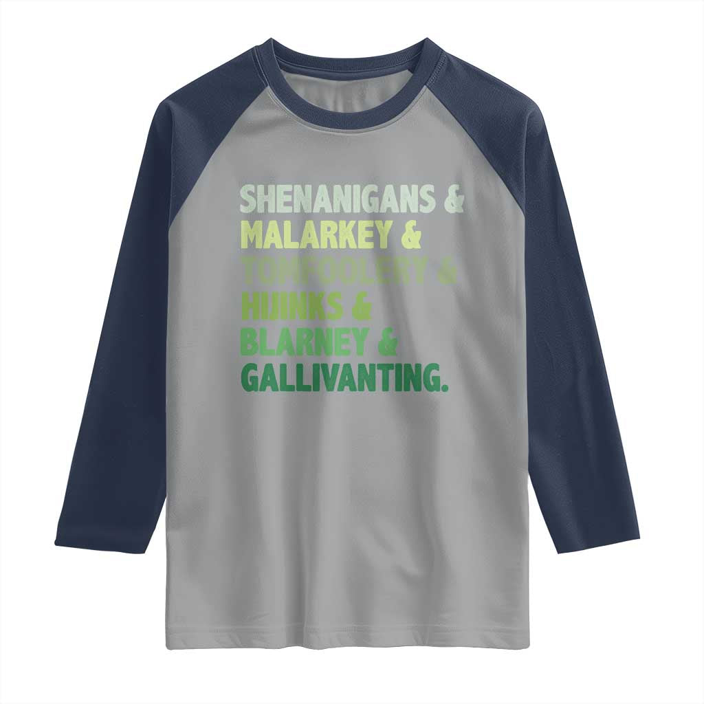 Funny St Patricks Day Shenanigans Malarkey Tomfoolery Hijinks Blarney Gallivanting Raglan Shirt