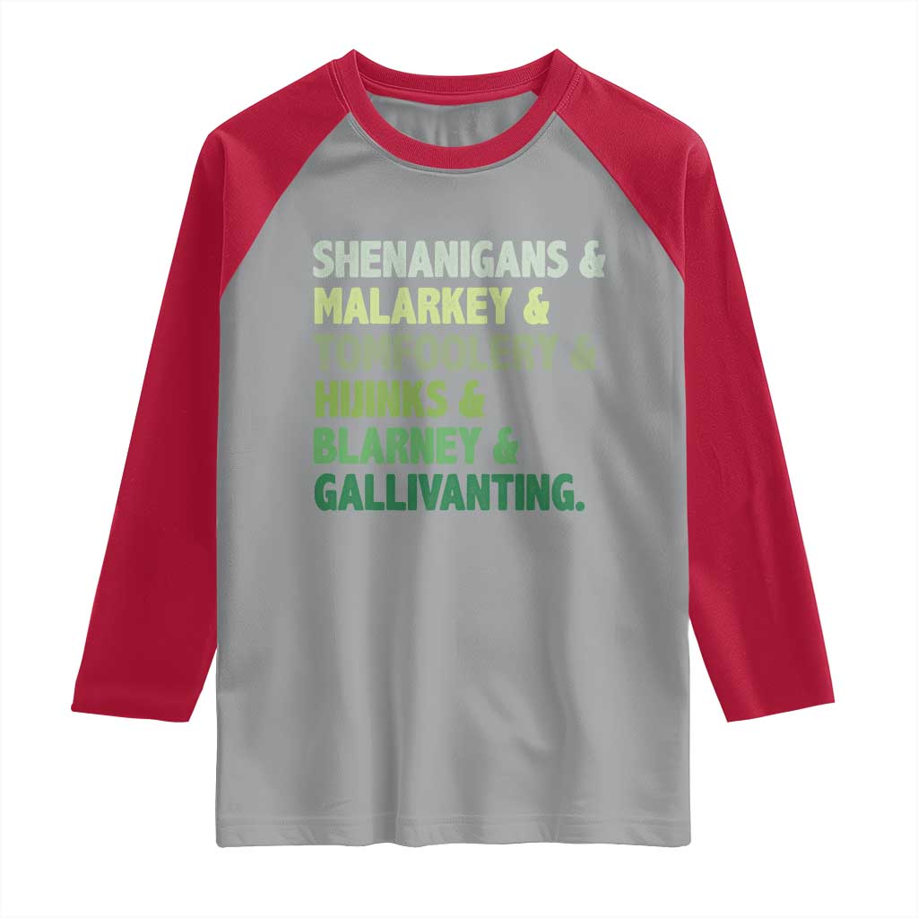 Funny St Patricks Day Shenanigans Malarkey Tomfoolery Hijinks Blarney Gallivanting Raglan Shirt