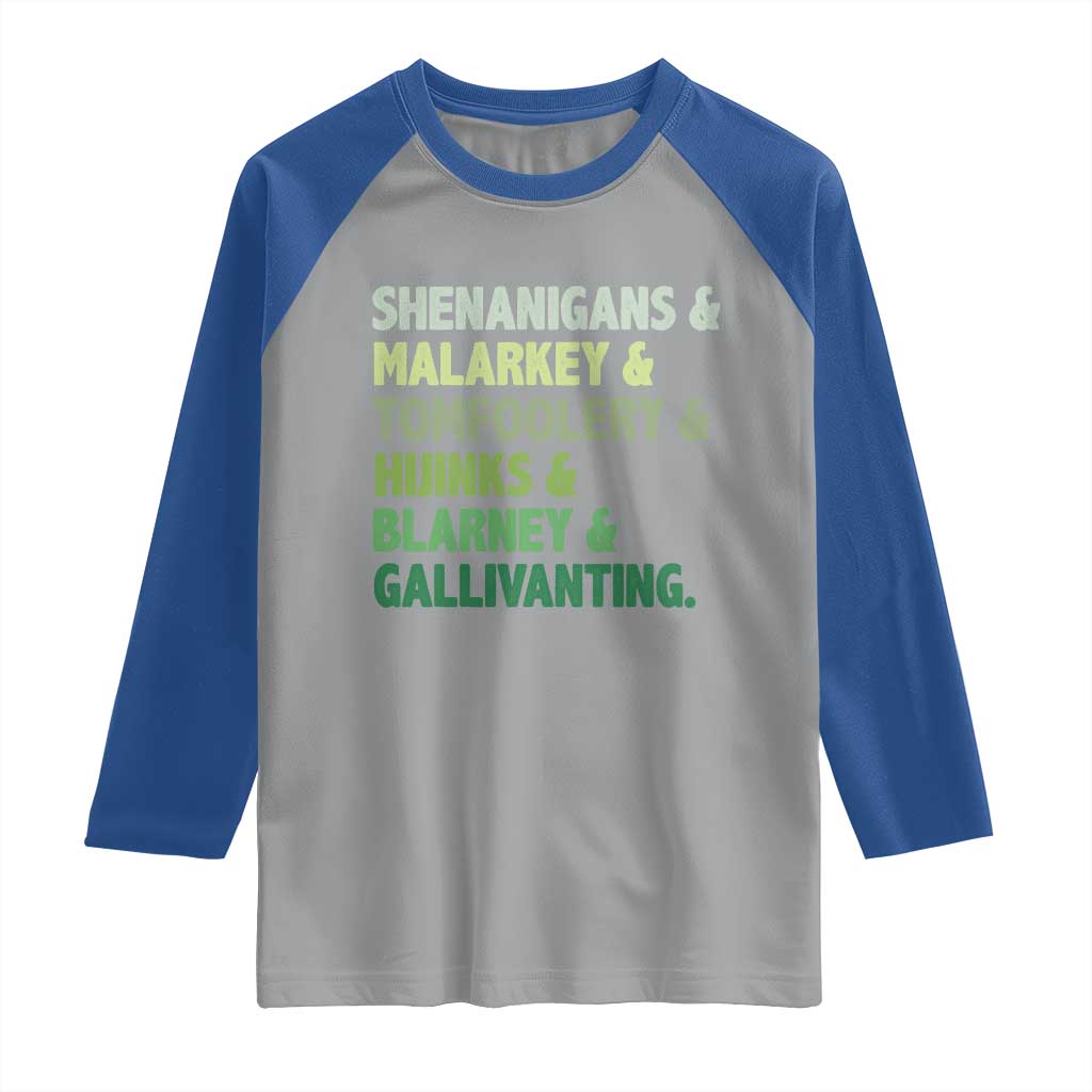 Funny St Patricks Day Shenanigans Malarkey Tomfoolery Hijinks Blarney Gallivanting Raglan Shirt