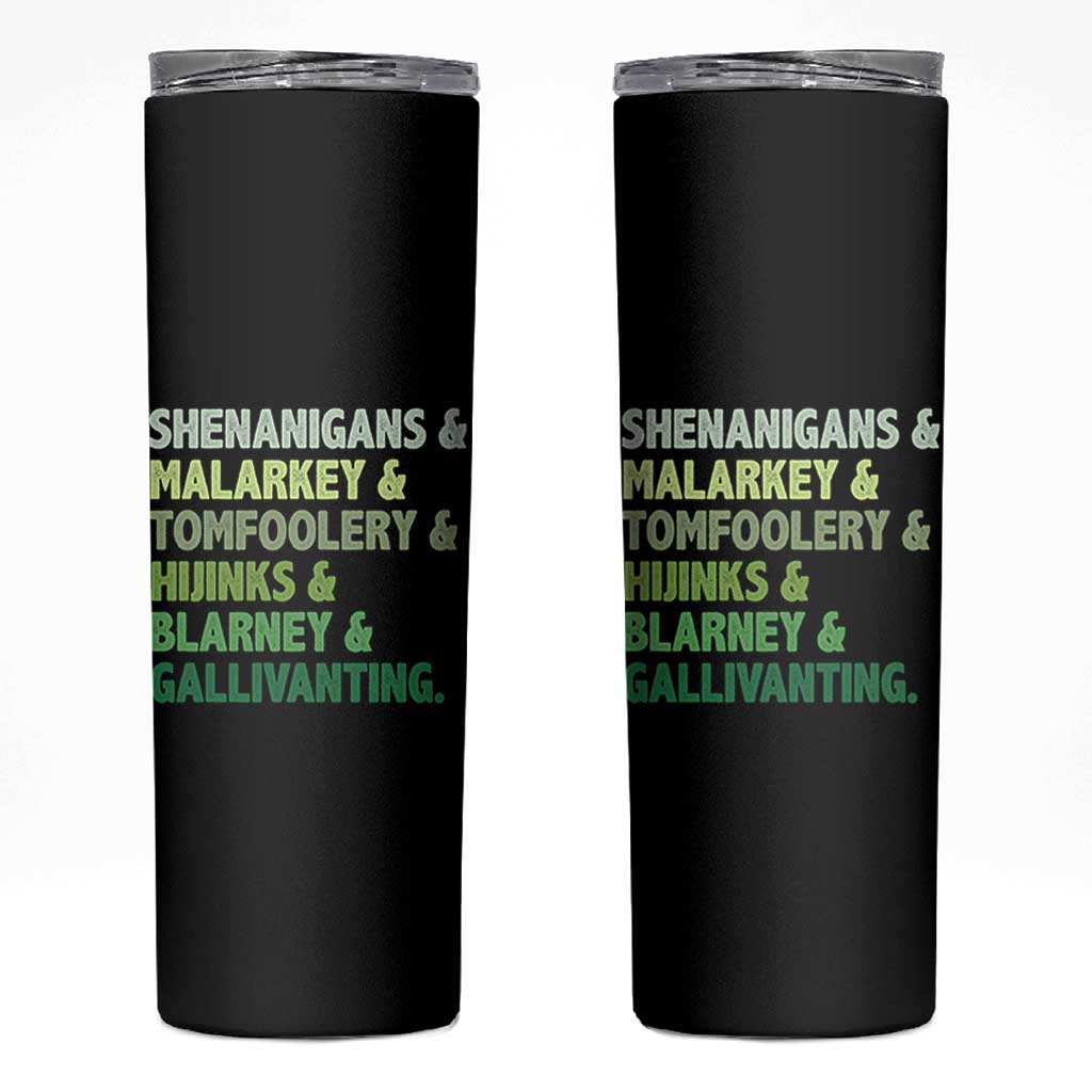 Funny St Patricks Day Shenanigans Malarkey Tomfoolery Hijinks Blarney Gallivanting Skinny Tumbler