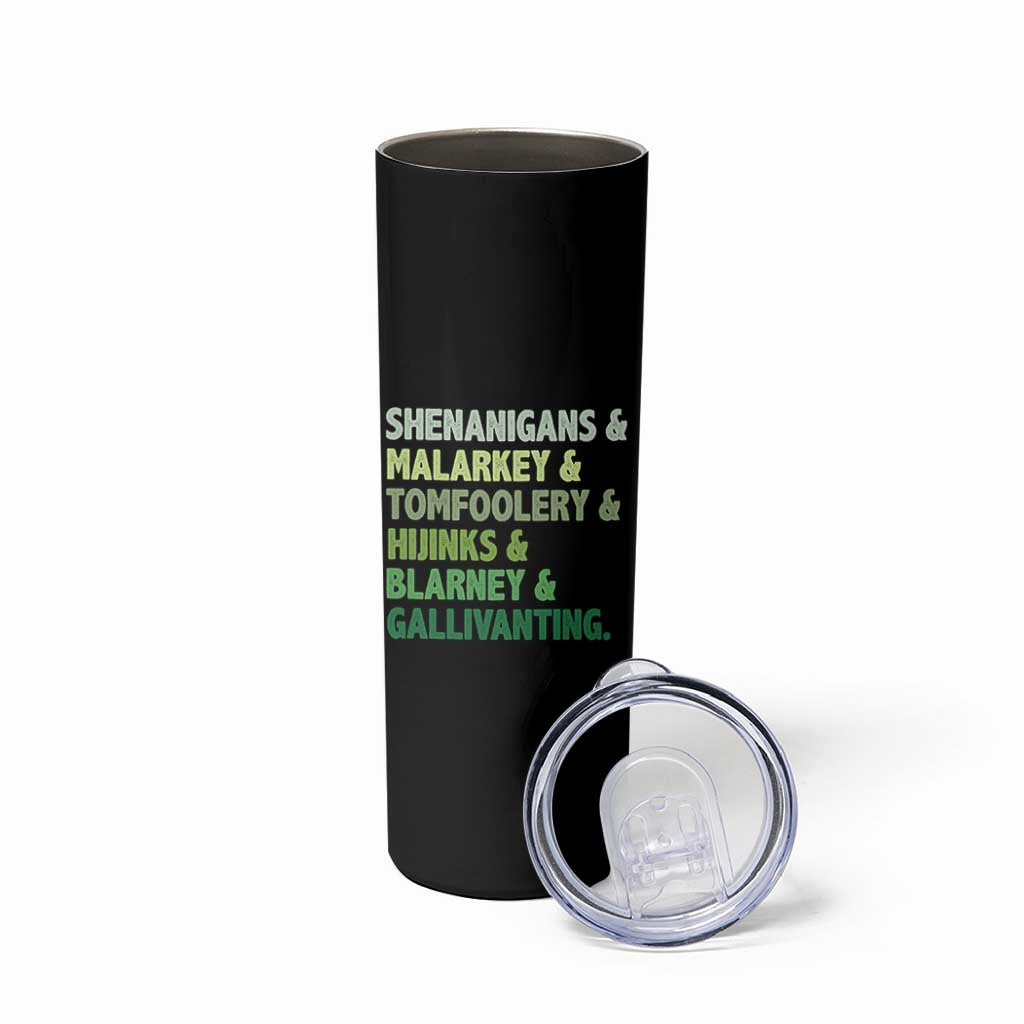 Funny St Patricks Day Shenanigans Malarkey Tomfoolery Hijinks Blarney Gallivanting Skinny Tumbler