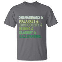 Funny St Patricks Day Shenanigans Malarkey Tomfoolery Hijinks Blarney Gallivanting T Shirt