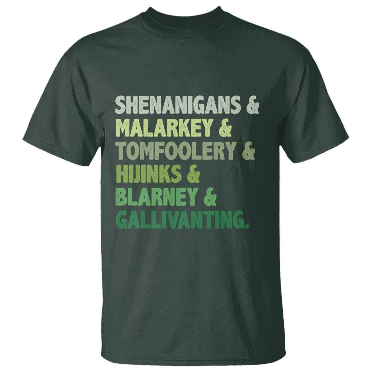 Funny St Patricks Day Shenanigans Malarkey Tomfoolery Hijinks Blarney Gallivanting T Shirt