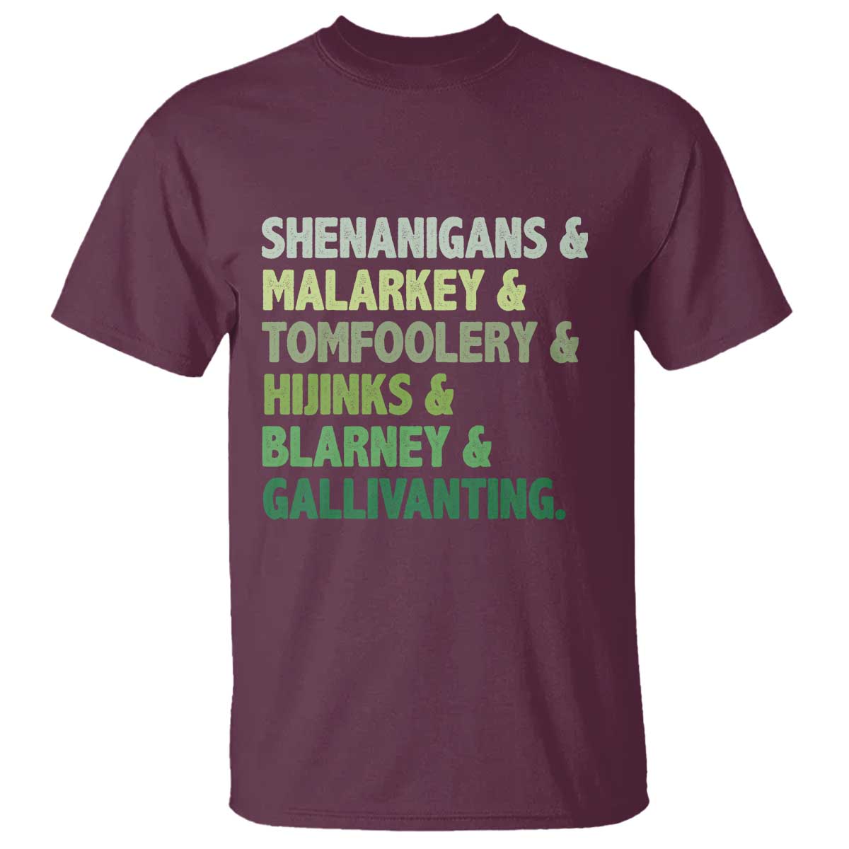 Funny St Patricks Day Shenanigans Malarkey Tomfoolery Hijinks Blarney Gallivanting T Shirt