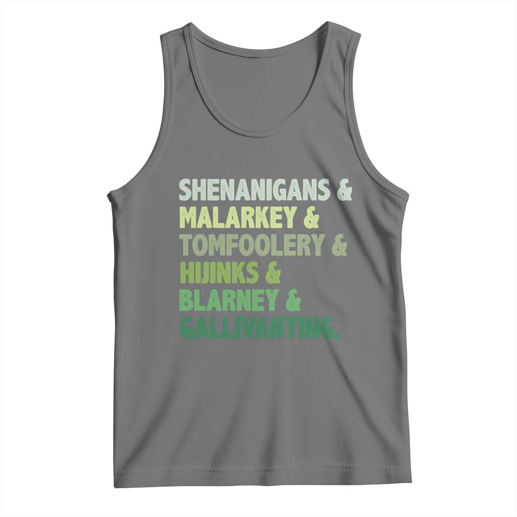 Funny St Patricks Day Shenanigans Malarkey Tomfoolery Hijinks Blarney Gallivanting Tank Top
