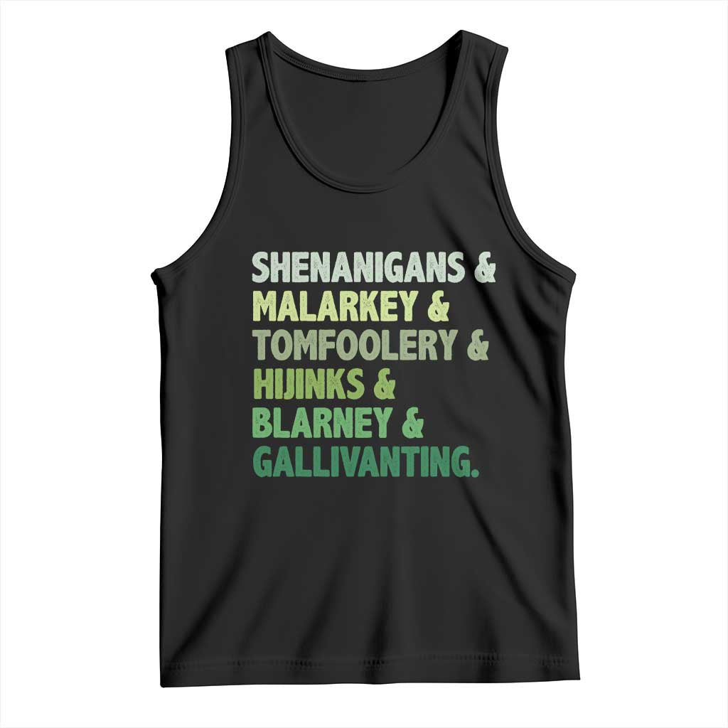 Funny St Patricks Day Shenanigans Malarkey Tomfoolery Hijinks Blarney Gallivanting Tank Top