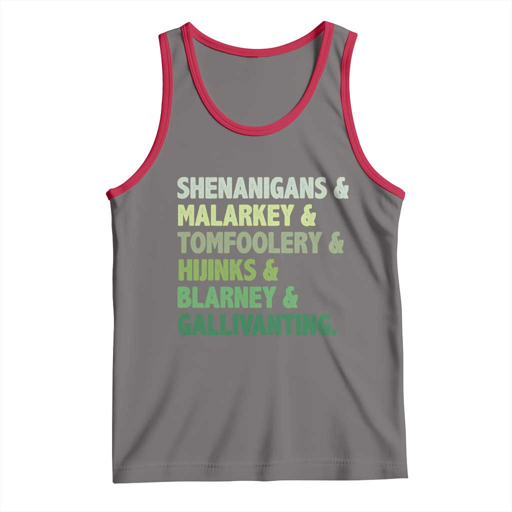 Funny St Patricks Day Shenanigans Malarkey Tomfoolery Hijinks Blarney Gallivanting Tank Top