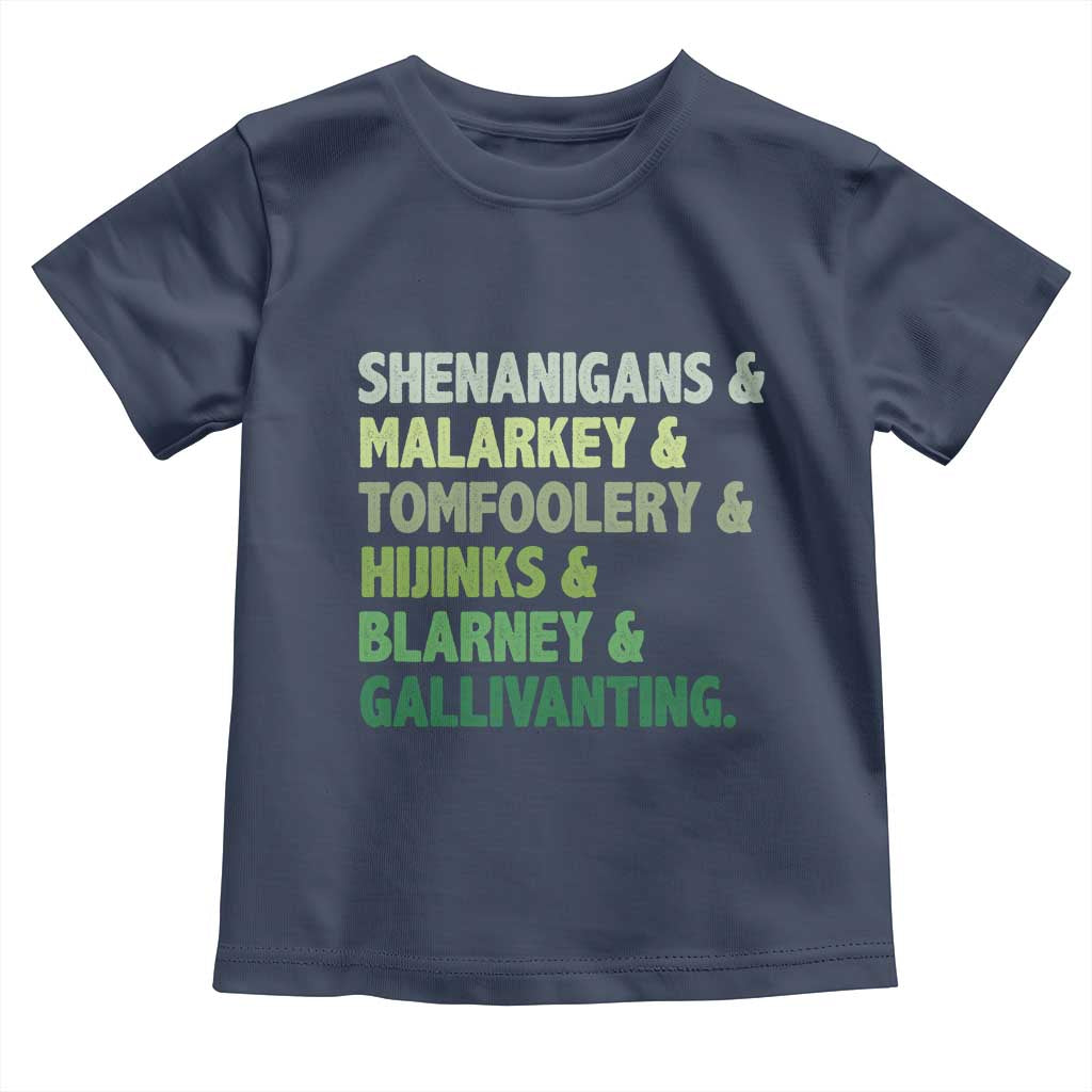 Funny St Patricks Day Shenanigans Malarkey Tomfoolery Hijinks Blarney Gallivanting Toddler T Shirt