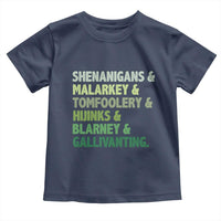 Funny St Patricks Day Shenanigans Malarkey Tomfoolery Hijinks Blarney Gallivanting Toddler T Shirt