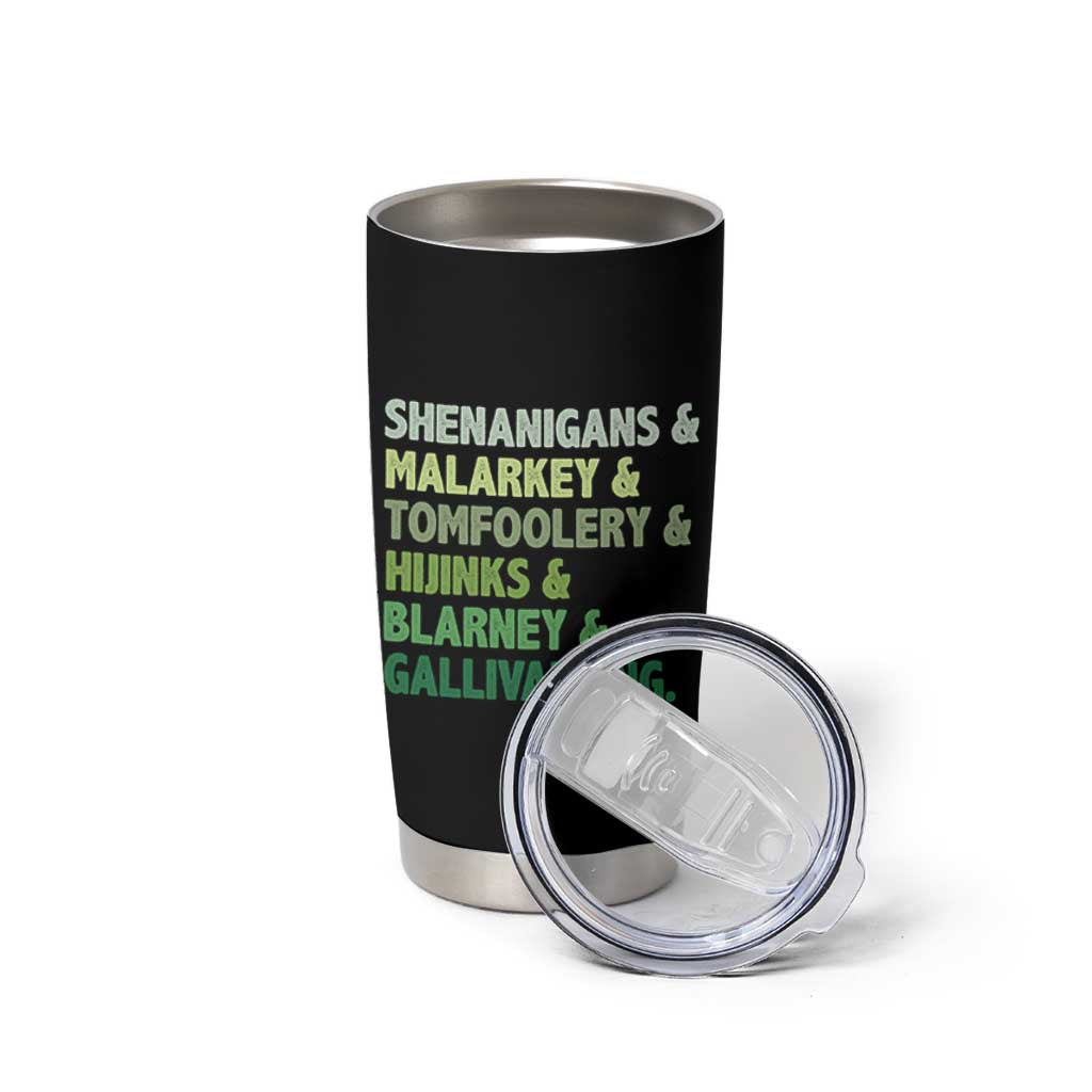 Funny St Patricks Day Shenanigans Malarkey Tomfoolery Hijinks Blarney Gallivanting Tumbler Cup