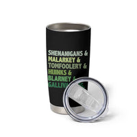 Funny St Patricks Day Shenanigans Malarkey Tomfoolery Hijinks Blarney Gallivanting Tumbler Cup