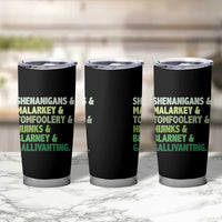 Funny St Patricks Day Shenanigans Malarkey Tomfoolery Hijinks Blarney Gallivanting Tumbler Cup