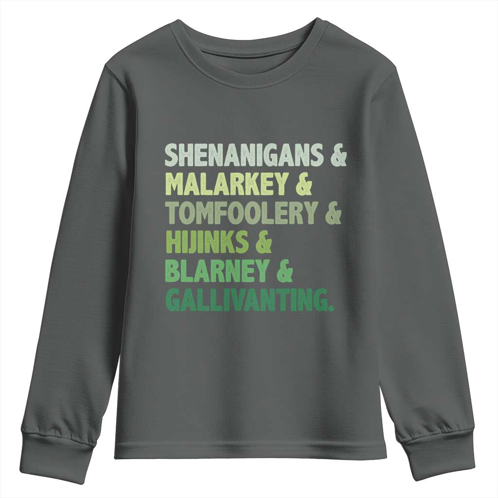 Funny St Patricks Day Shenanigans Malarkey Tomfoolery Hijinks Blarney Gallivanting Youth Sweatshirt