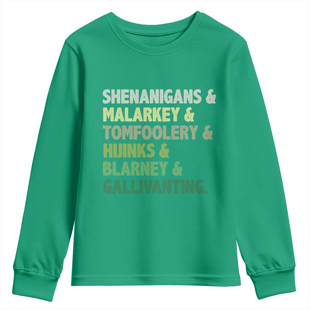 Funny St Patricks Day Shenanigans Malarkey Tomfoolery Hijinks Blarney Gallivanting Youth Sweatshirt