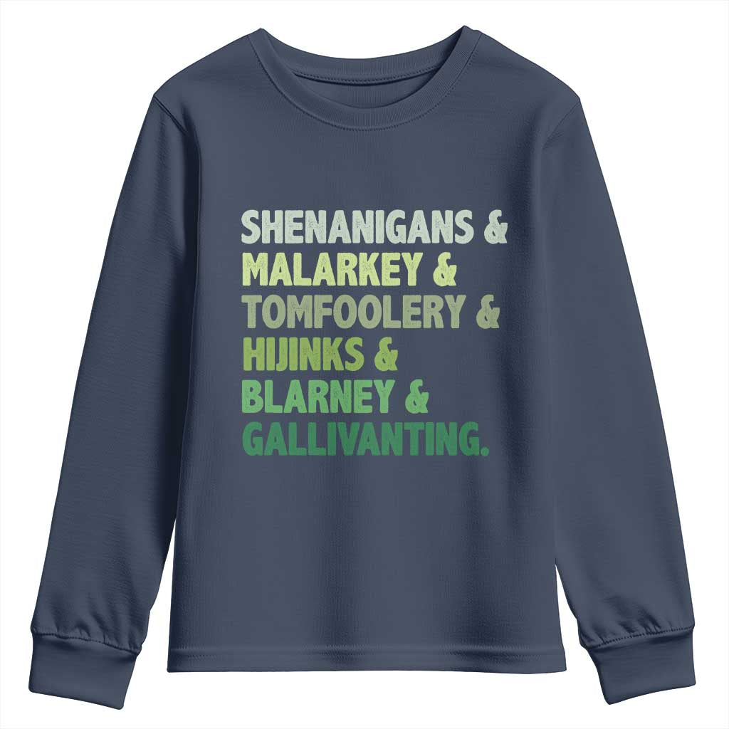 Funny St Patricks Day Shenanigans Malarkey Tomfoolery Hijinks Blarney Gallivanting Youth Sweatshirt