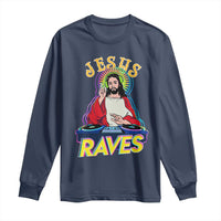 Funny Jesus DJ Raves Techno EDM Party Long Sleeve Shirt