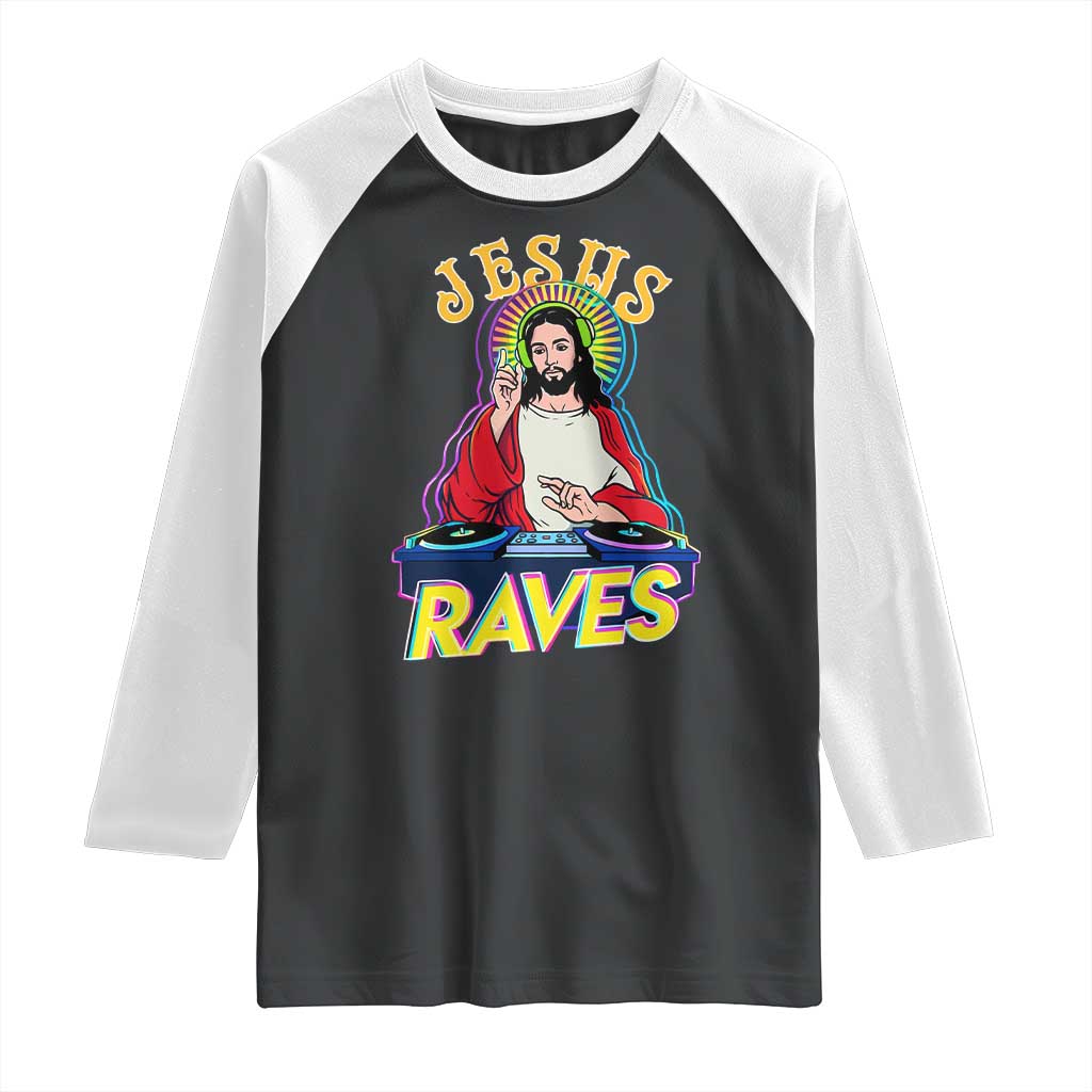 Funny Jesus DJ Raves Techno EDM Party Raglan Shirt