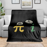 Get Real Be Rational Pi Math Teacher Geek Sarcastic Throw Blanket