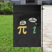 Get Real Be Rational Pi Math Teacher Geek Sarcastic Garden Flag