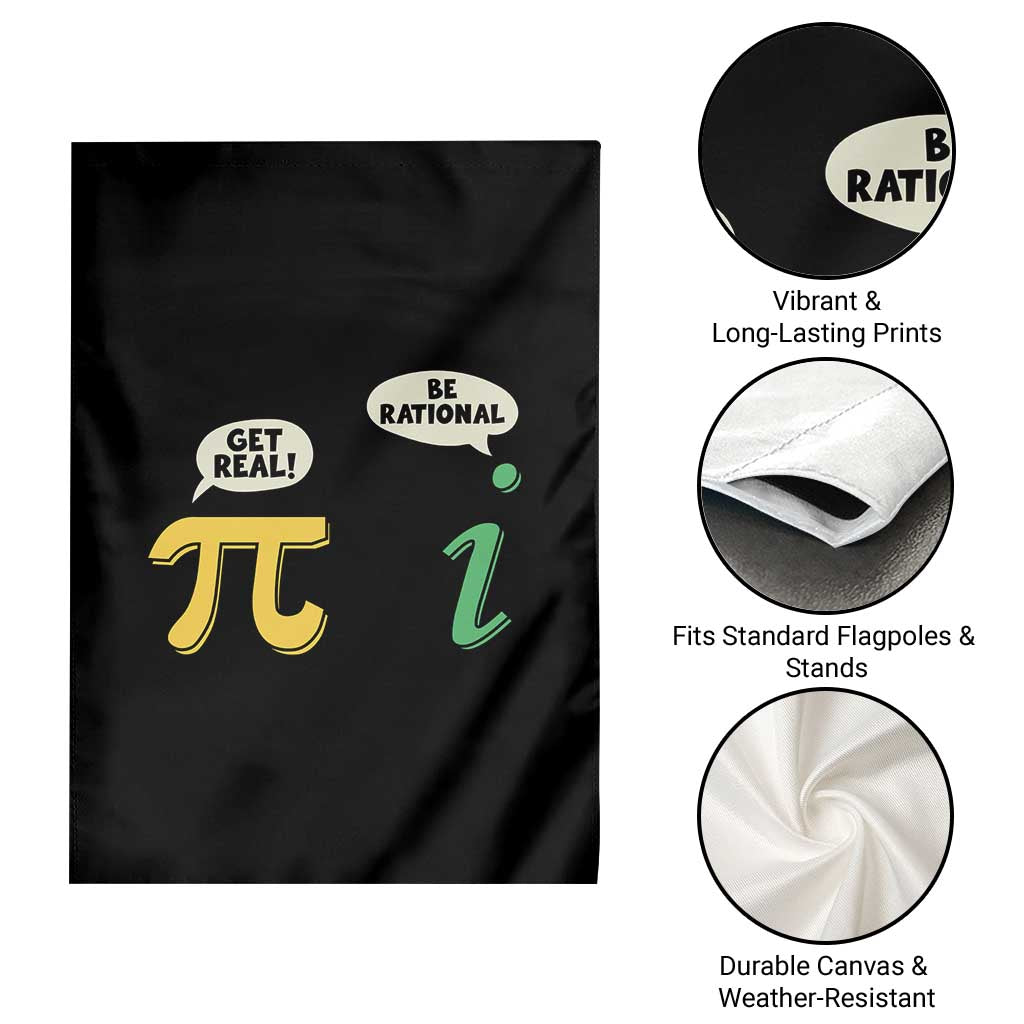 Get Real Be Rational Pi Math Teacher Geek Sarcastic Garden Flag
