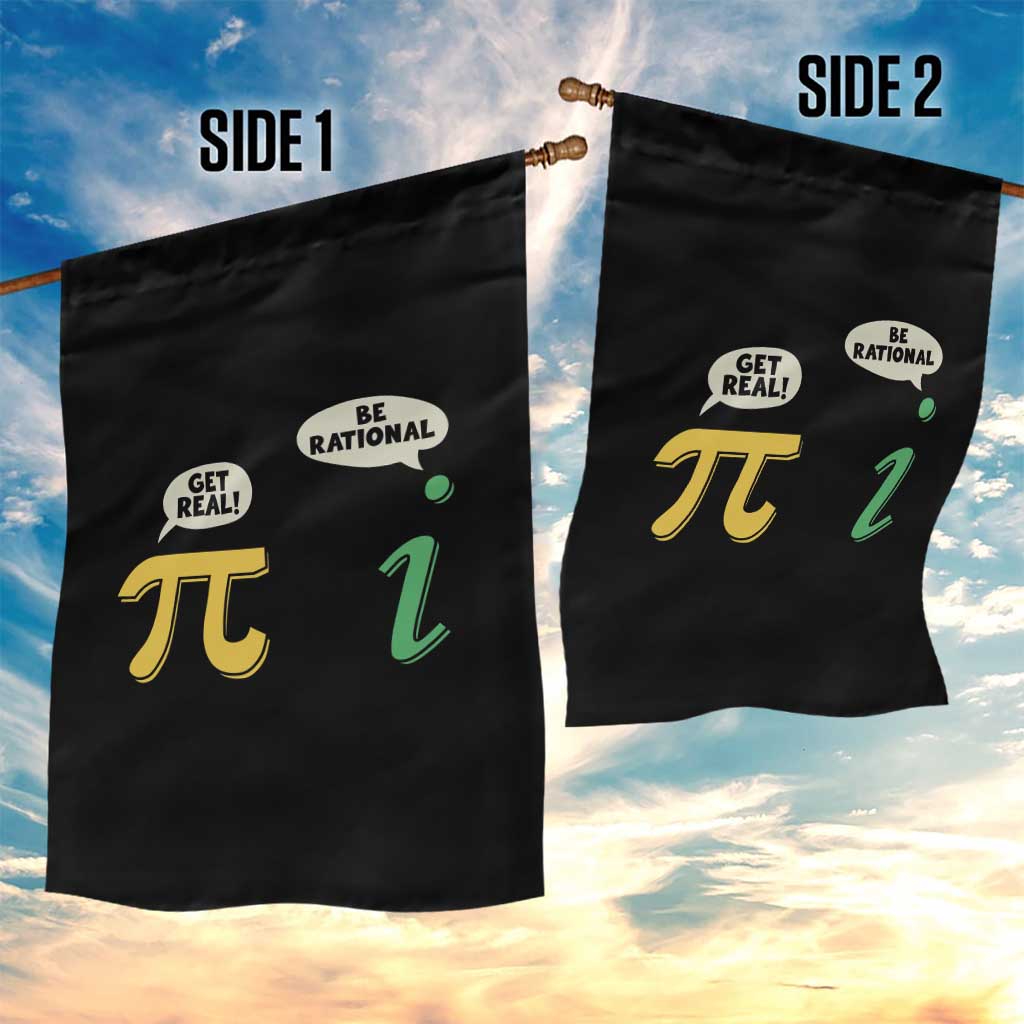 Get Real Be Rational Pi Math Teacher Geek Sarcastic Garden Flag