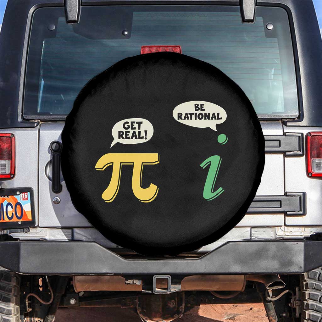 Get Real Be Rational Pi Math Teacher Geek Sarcastic Spare Tire Cover