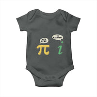 Get Real Be Rational Pi Math Teacher Geek Sarcastic Baby Onesie