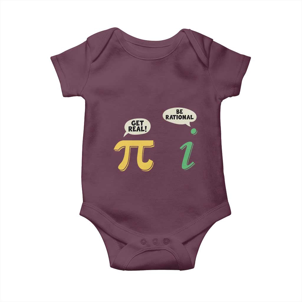 Get Real Be Rational Pi Math Teacher Geek Sarcastic Baby Onesie