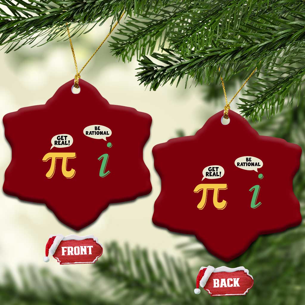 Get Real Be Rational Pi Math Teacher Geek Sarcastic Ceramic Ornament