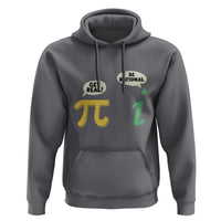 Get Real Be Rational Pi Math Teacher Geek Sarcastic Hoodie
