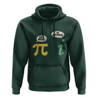 Get Real Be Rational Pi Math Teacher Geek Sarcastic Hoodie