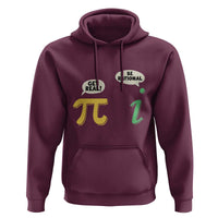 Get Real Be Rational Pi Math Teacher Geek Sarcastic Hoodie