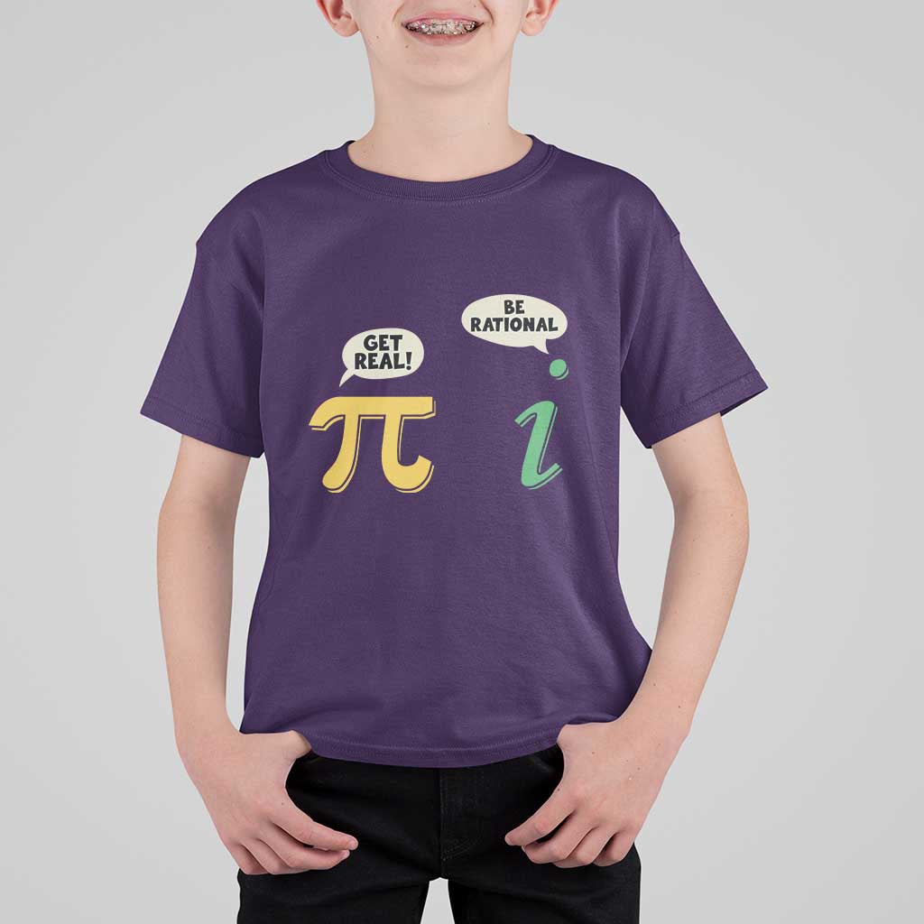 Get Real Be Rational Pi Math Teacher Geek Sarcastic T Shirt For Kid