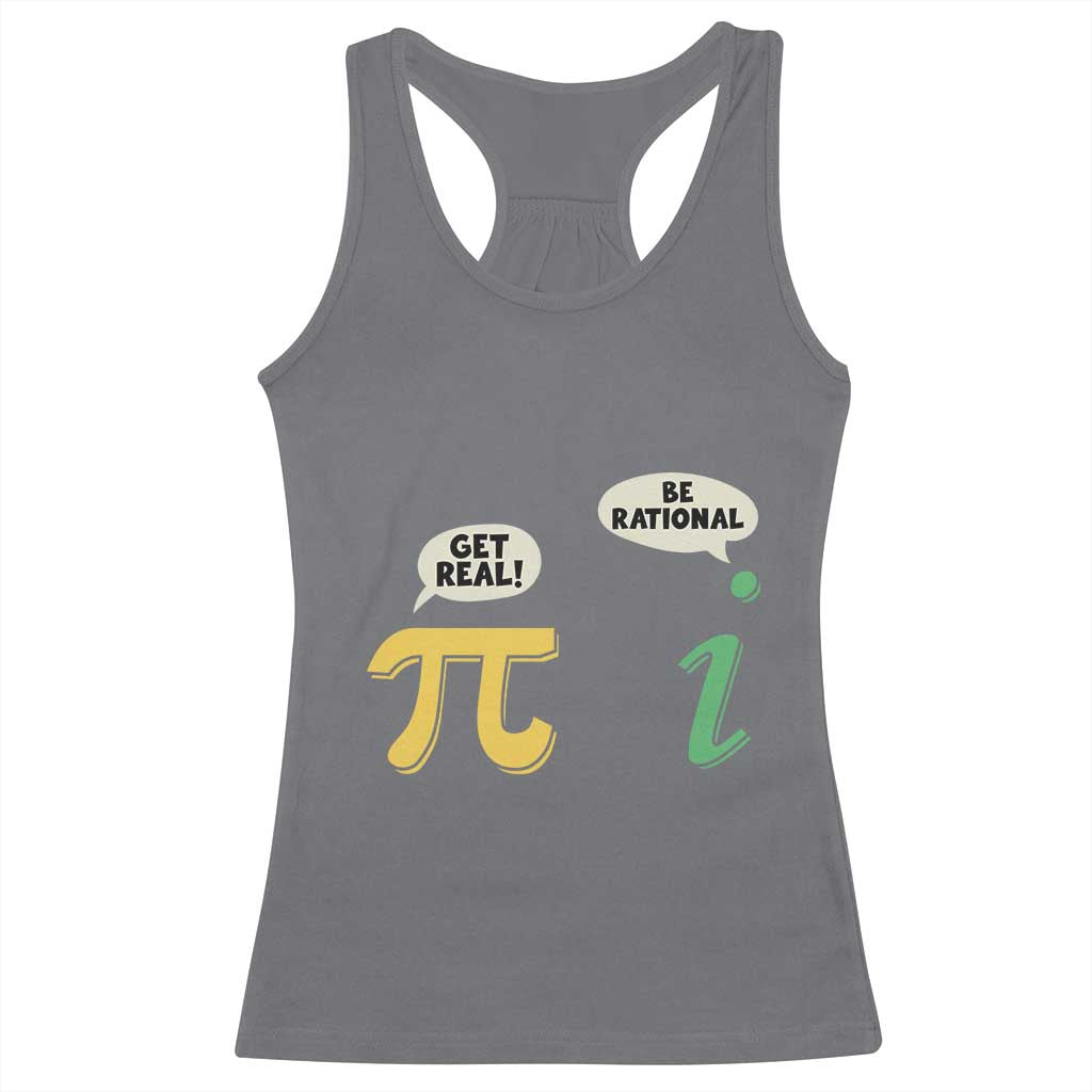 Get Real Be Rational Pi Math Teacher Geek Sarcastic Racerback Tank Top