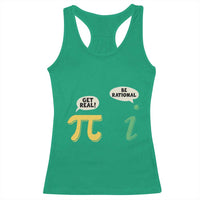 Get Real Be Rational Pi Math Teacher Geek Sarcastic Racerback Tank Top