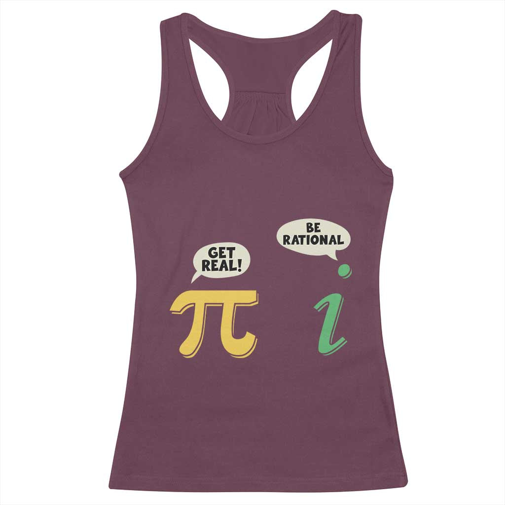 Get Real Be Rational Pi Math Teacher Geek Sarcastic Racerback Tank Top